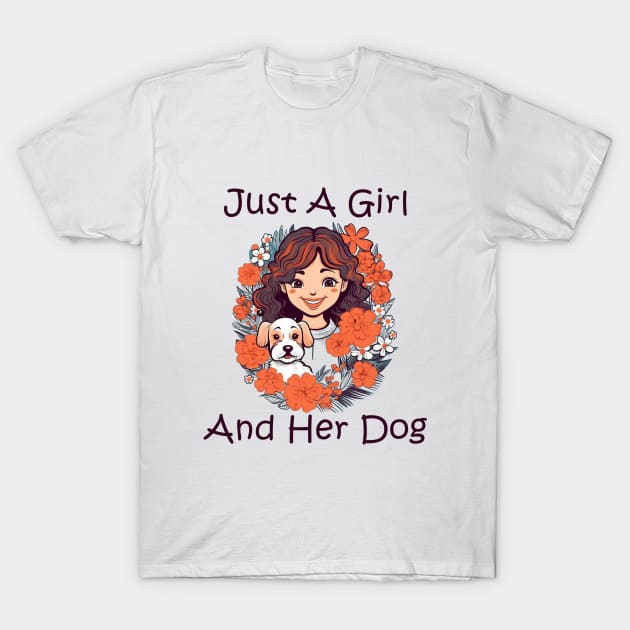 Just A Girl And Her Dog T-Shirt by BukovskyART